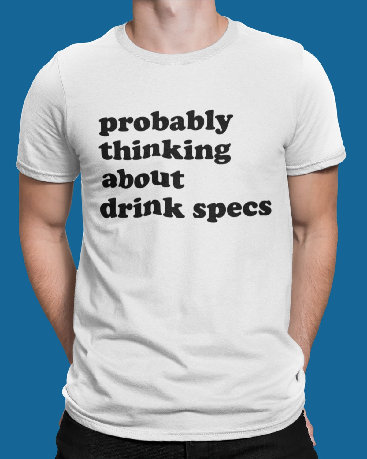 Probably Thinking About Drink Specs Unisex T-Shirt