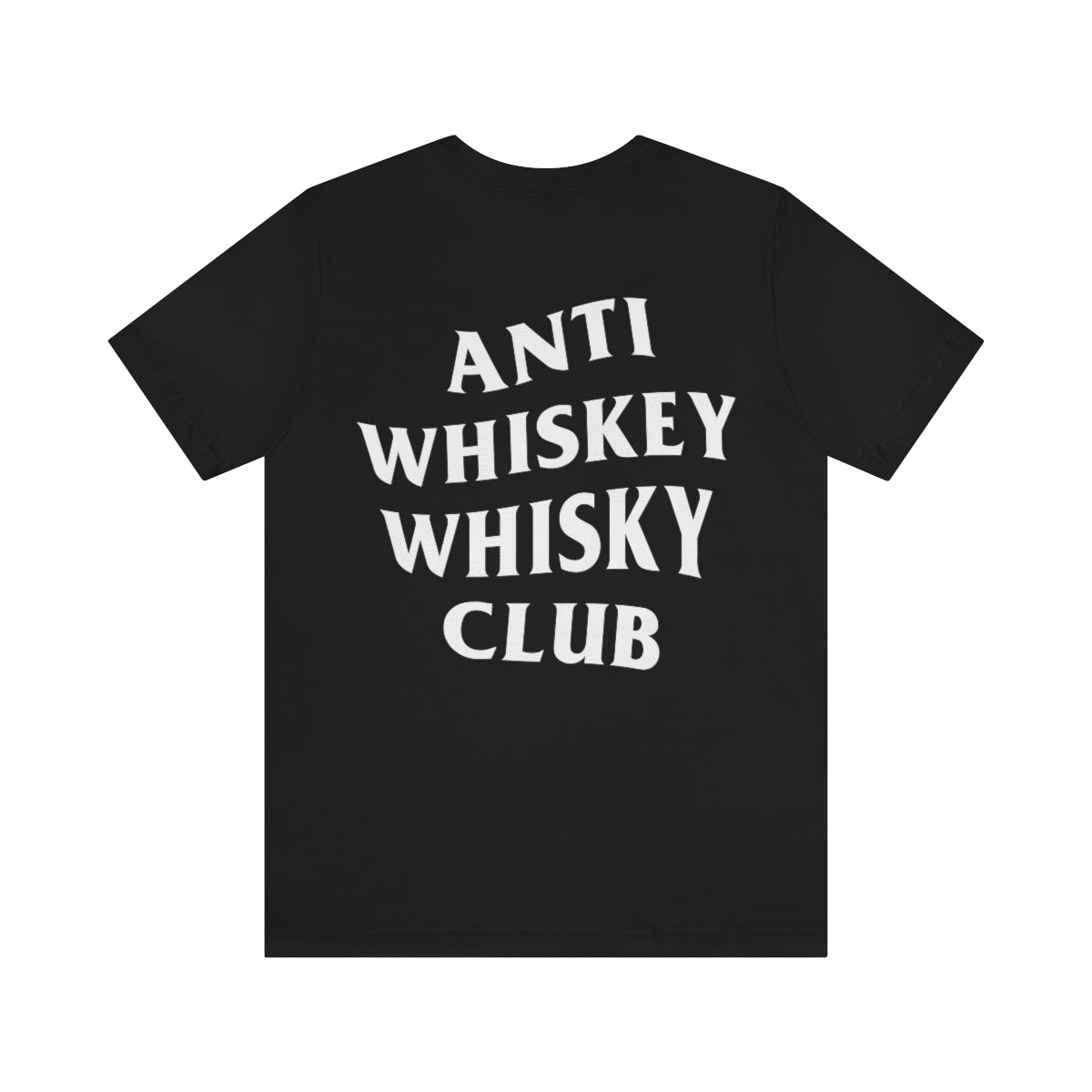 Anti Whiskey Whisky Club Unisex T-Shirt