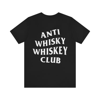 Anti Whisky Whiskey Club Unisex T-Shirt