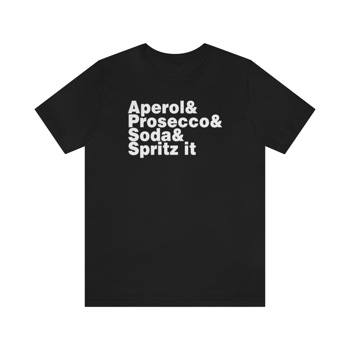 Camiseta unisex Aperol &amp; Prosecco &amp; Soda &amp; Spritz It 