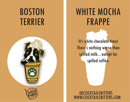 Boston Terrier & White Mocha Frappe Coffee Hard Enamel Pin by Cocktail Critters