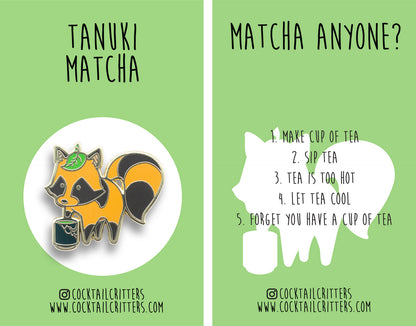 Tanuki and Matcha Tea Hard Enamel Pin by Cocktail Critters