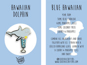 Hawaiian Dolphin & Blue Hawaiian Cocktail Hard Enamel Pin by Cocktail Critters
