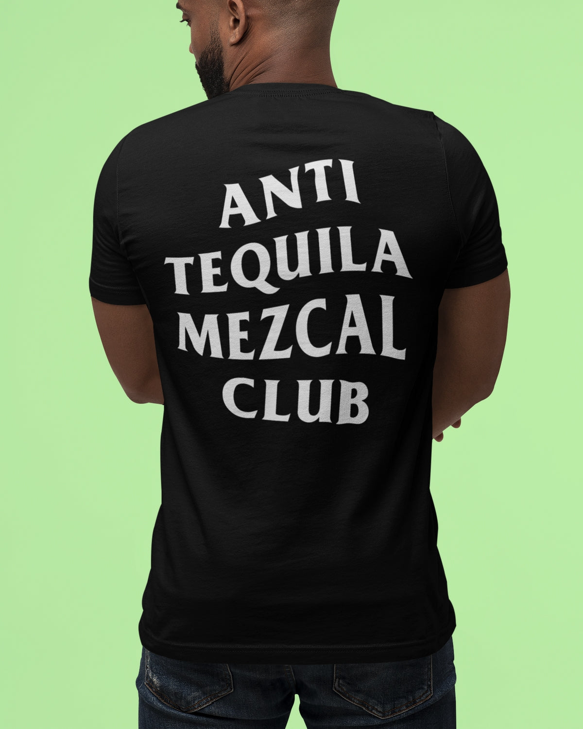 Anti Tequila Mezcal Club Unisex T-Shirt